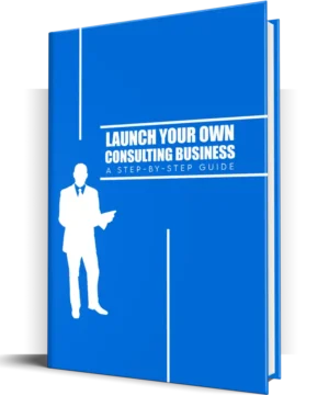 Launch Your Own Consulting Business