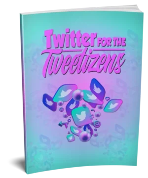 Twitter For The Tweetizens